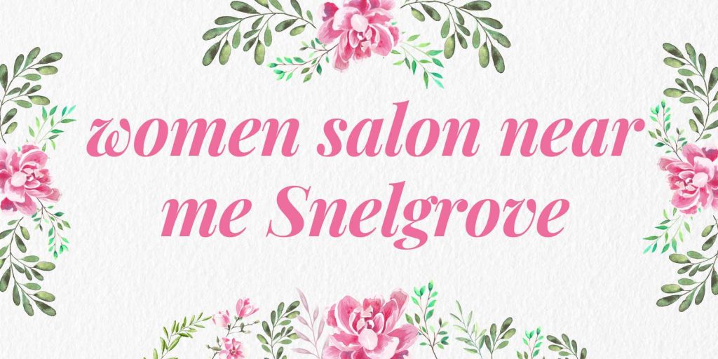 Best Women Salon Near Me Brampton – Preeti Design Studio for Complete Beauty & Hair Care women salon near me snelgrove