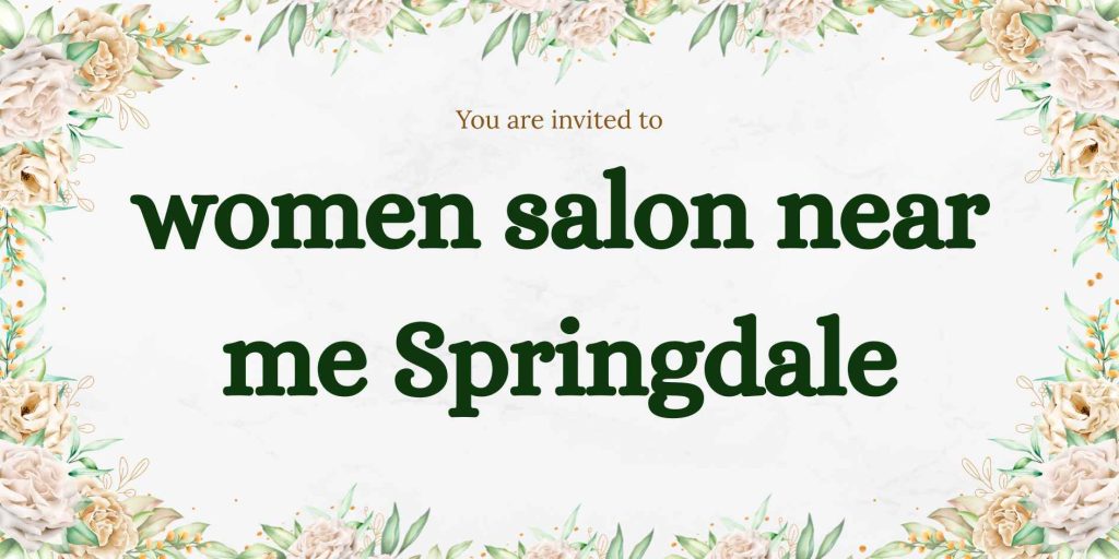 Bridal Makeup Salon in Brampton – Elevate Your Wedding Look with Preeti Design Studio women salon near me springdale